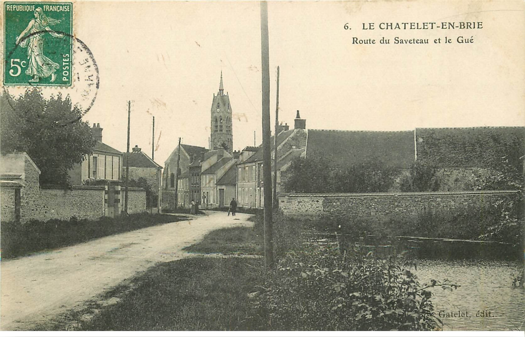 77 Le Chatelet En Brie Route Du Saveteau Et Le Gue 1912