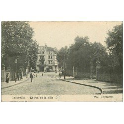 57 THIONVILLE. Hôtel Terminus Entrée de la Ville 1919