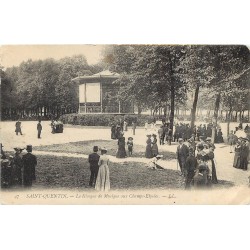 02 SAINT QUENTIN. Le Kiosque à musique aux Champs Elysées 1905