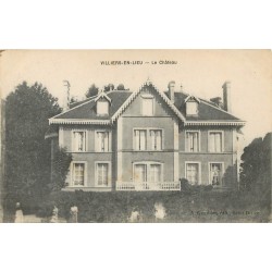 52 VILLIERS-EN-LIEU. Le Château animation 1917