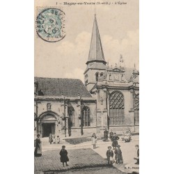 95 MAGNY-EN-VEXIN. L'Eglise bien animée 1906